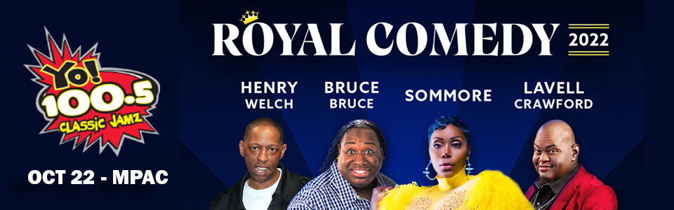 Royal Comedy 2022 Tour October 22 at the MPAC